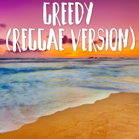 Greedy - Reggae Version cover